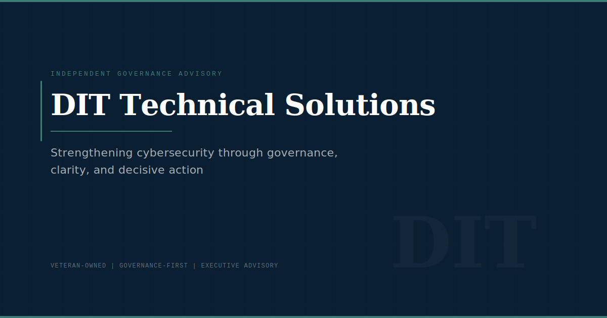 DIT Technical Solutions | Independent Cybersecurity Governance Advisory